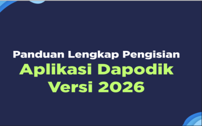 PANDUAN LENGKAP PENGISIAN APLIKASI DAPODIK VERSI 2026